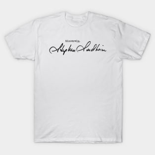 Stephen Sondheim, sincerely. T-Shirt